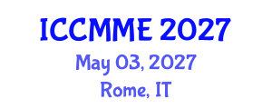 International Conference on Chemical, Materials and Metallurgical Engineering (ICCMME) May 03, 2027 - Rome, Italy International Conference on Chemical, Materials and Metallurgical Engineering (ICCMME) May 03, 2027 - Rome, Italy
