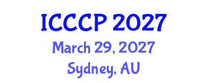 International Conference on Chemistry and Chemical Process (ICCCP) March 29, 2027 - Sydney, Australia International Conference on Chemistry and Chemical Process (ICCCP) March 29, 2027 - Sydney, Australia