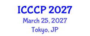 International Conference on Chemistry and Chemical Process (ICCCP) March 25, 2027 - Tokyo, Japan International Conference on Chemistry and Chemical Process (ICCCP) March 25, 2027 - Tokyo, Japan