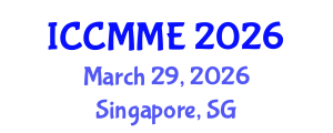 International Conference on Chemistry, Metallurgy and Materials Engineering (ICCMME) March 29, 2026 - Singapore, Singapore