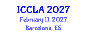 International Conference on Child Language Acquisition (ICCLA) February 11, 2027 - Barcelona, Spain International Conference on Child Language Acquisition (ICCLA) February 11, 2027 - Barcelona, Spain