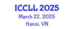 International Conference on Chinese Language and Linguistics (ICCLL) March 22, 2025 - Hanoi, Vietnam