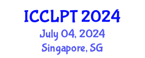 International Conference on Chinese Language Pedagogy and Technology (ICCLPT) July 04, 2024 - Singapore, Singapore
