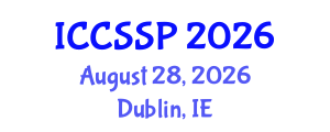 International Conference on Circuits, Systems, and Signal Processing (ICCSSP) August 28, 2026 - Dublin, Ireland International Conference on Circuits, Systems, and Signal Processing (ICCSSP) August 28, 2026 - Dublin, Ireland