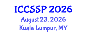 International Conference on Circuits, Systems, and Signal Processing (ICCSSP) August 23, 2026 - Kuala Lumpur, Malaysia International Conference on Circuits, Systems, and Signal Processing (ICCSSP) August 23, 2026 - Kuala Lumpur, Malaysia