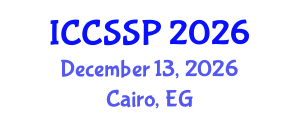International Conference on Circuits, Systems, and Signal Processing (ICCSSP) December 13, 2026 - Cairo, Egypt International Conference on Circuits, Systems, and Signal Processing (ICCSSP) December 13, 2026 - Cairo, Egypt