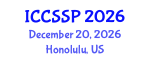 International Conference on Circuits, Systems, and Signal Processing (ICCSSP) December 20, 2026 - Honolulu, United States