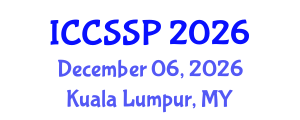 International Conference on Circuits, Systems, and Signal Processing (ICCSSP) December 06, 2026 - Kuala Lumpur, Malaysia International Conference on Circuits, Systems, and Signal Processing (ICCSSP) December 06, 2026 - Kuala Lumpur, Malaysia