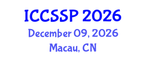 International Conference on Circuits, Systems, and Signal Processing (ICCSSP) December 09, 2026 - Macau, China International Conference on Circuits, Systems, and Signal Processing (ICCSSP) December 09, 2026 - Macau, China