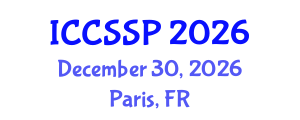 International Conference on Circuits, Systems, and Signal Processing (ICCSSP) December 30, 2026 - Paris, France International Conference on Circuits, Systems, and Signal Processing (ICCSSP) December 30, 2026 - Paris, France