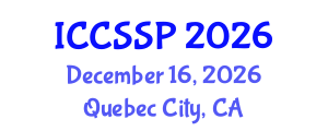International Conference on Circuits, Systems, and Signal Processing (ICCSSP) December 16, 2026 - Quebec City, Canada International Conference on Circuits, Systems, and Signal Processing (ICCSSP) December 16, 2026 - Quebec City, Canada