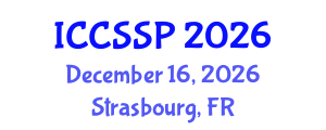 International Conference on Circuits, Systems, and Signal Processing (ICCSSP) December 16, 2026 - Strasbourg, France International Conference on Circuits, Systems, and Signal Processing (ICCSSP) December 16, 2026 - Strasbourg, France
