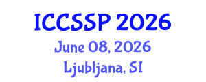 International Conference on Circuits, Systems, and Signal Processing (ICCSSP) June 08, 2026 - Ljubljana, Slovenia International Conference on Circuits, Systems, and Signal Processing (ICCSSP) June 08, 2026 - Ljubljana, Slovenia