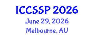 International Conference on Circuits, Systems, and Signal Processing (ICCSSP) June 29, 2026 - Melbourne, Australia International Conference on Circuits, Systems, and Signal Processing (ICCSSP) June 29, 2026 - Melbourne, Australia