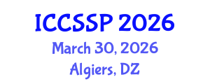 International Conference on Circuits, Systems, and Signal Processing (ICCSSP) March 30, 2026 - Algiers, Algeria International Conference on Circuits, Systems, and Signal Processing (ICCSSP) March 30, 2026 - Algiers, Algeria