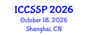 International Conference on Circuits, Systems, and Signal Processing (ICCSSP) October 18, 2026 - Shanghai, China International Conference on Circuits, Systems, and Signal Processing (ICCSSP) October 18, 2026 - Shanghai, China