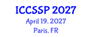 International Conference on Circuits, Systems, and Signal Processing (ICCSSP) April 19, 2027 - Paris, France International Conference on Circuits, Systems, and Signal Processing (ICCSSP) April 19, 2027 - Paris, France