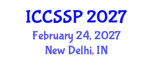 International Conference on Circuits, Systems, and Signal Processing (ICCSSP) February 24, 2027 - New Delhi, India International Conference on Circuits, Systems, and Signal Processing (ICCSSP) February 24, 2027 - New Delhi, India