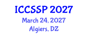 International Conference on Circuits, Systems, and Signal Processing (ICCSSP) March 24, 2027 - Algiers, Algeria International Conference on Circuits, Systems, and Signal Processing (ICCSSP) March 24, 2027 - Algiers, Algeria