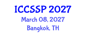 International Conference on Circuits, Systems, and Signal Processing (ICCSSP) March 08, 2027 - Bangkok, Thailand International Conference on Circuits, Systems, and Signal Processing (ICCSSP) March 08, 2027 - Bangkok, Thailand