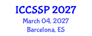 International Conference on Circuits, Systems, and Signal Processing (ICCSSP) March 04, 2027 - Barcelona, Spain International Conference on Circuits, Systems, and Signal Processing (ICCSSP) March 04, 2027 - Barcelona, Spain