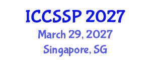 International Conference on Circuits, Systems, and Signal Processing (ICCSSP) March 29, 2027 - Singapore, Singapore International Conference on Circuits, Systems, and Signal Processing (ICCSSP) March 29, 2027 - Singapore, Singapore