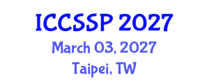 International Conference on Circuits, Systems, and Signal Processing (ICCSSP) March 03, 2027 - Taipei, Taiwan International Conference on Circuits, Systems, and Signal Processing (ICCSSP) March 03, 2027 - Taipei, Taiwan
