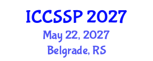 International Conference on Circuits, Systems, and Signal Processing (ICCSSP) May 22, 2027 - Belgrade, Serbia International Conference on Circuits, Systems, and Signal Processing (ICCSSP) May 22, 2027 - Belgrade, Serbia