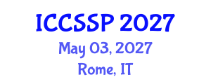 International Conference on Circuits, Systems, and Signal Processing (ICCSSP) May 03, 2027 - Rome, Italy International Conference on Circuits, Systems, and Signal Processing (ICCSSP) May 03, 2027 - Rome, Italy