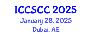 International Conference on Circuits, Systems, Computers and Communications (ICCSCC) January 28, 2025 - Dubai, United Arab Emirates