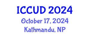 International Conference on Cities and Urban Development (ICCUD) October 17, 2024 - Kathmandu, Nepal