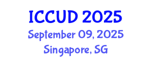 International Conference on Cities and Urban Development (ICCUD) September 09, 2025 - Singapore, Singapore