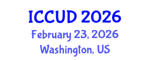International Conference on Cities and Urban Development (ICCUD) February 23, 2026 - Washington, United States International Conference on Cities and Urban Development (ICCUD) February 23, 2026 - Washington, United States