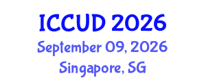 International Conference on Cities and Urban Development (ICCUD) September 09, 2026 - Singapore, Singapore