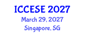 International Conference on Civil and Earth Science Engineering (ICCESE) March 29, 2027 - Singapore, Singapore
