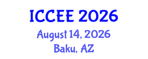 International Conference on Civil and Environmental Engineering (ICCEE) August 14, 2026 - Baku, Azerbaijan International Conference on Civil and Environmental Engineering (ICCEE) August 14, 2026 - Baku, Azerbaijan