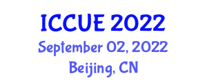International Conference on Civil and Urban Engineering (ICCUE) September 02, 2022 - Beijing, China