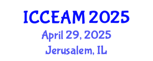 International Conference on Civil Engineering and Applied Mechanics (ICCEAM) April 29, 2025 - Jerusalem, Israel