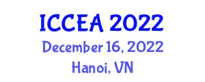 International Conference on Civil Engineering and Architecture (ICCEA) December 16, 2022 - Hanoi, Vietnam