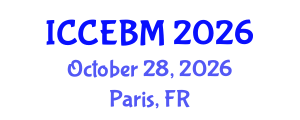 International Conference on Civil Engineering and Building Materials (ICCEBM) October 28, 2026 - Paris, France