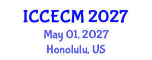 International Conference on Civil Engineering and Construction Management (ICCECM) May 01, 2027 - Honolulu, United States International Conference on Civil Engineering and Construction Management (ICCECM) May 01, 2027 - Honolulu, United States