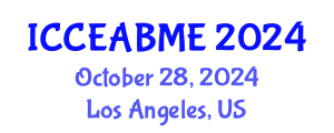 International Conference on Civil Engineering, Architecture, Building Materials and Environment (ICCEABME) October 28, 2024 - Los Angeles, United States