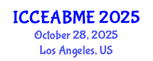 International Conference on Civil Engineering, Architecture, Building Materials and Environment (ICCEABME) October 28, 2025 - Los Angeles, United States