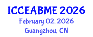 International Conference on Civil Engineering, Architecture, Building Materials and Environment (ICCEABME) February 02, 2026 - Guangzhou, China International Conference on Civil Engineering, Architecture, Building Materials and Environment (ICCEABME) February 02, 2026 - Guangzhou, China