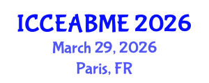 International Conference on Civil Engineering, Architecture, Building Materials and Environment (ICCEABME) March 29, 2026 - Paris, France