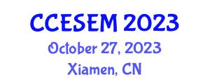 International Conference on Civil Engineering, Environment Resources and Energy Materials (CCESEM) October 27, 2023 - Xiamen, China International Conference on Civil Engineering, Environment Resources and Energy Materials (CCESEM) October 27, 2023 - Xiamen, China