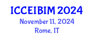 International Conference on Civil Engineering Informatics and Building Information Modeling (ICCEIBIM) November 11, 2024 - Rome, Italy