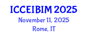 International Conference on Civil Engineering Informatics and Building Information Modeling (ICCEIBIM) November 11, 2025 - Rome, Italy