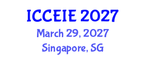 International Conference on Civil, Environmental and Infrastructure Engineering (ICCEIE) March 29, 2027 - Singapore, Singapore