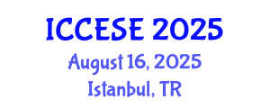 International Conference on Civil, Environmental and Structural Engineering (ICCESE) August 16, 2025 - Istanbul, Turkey